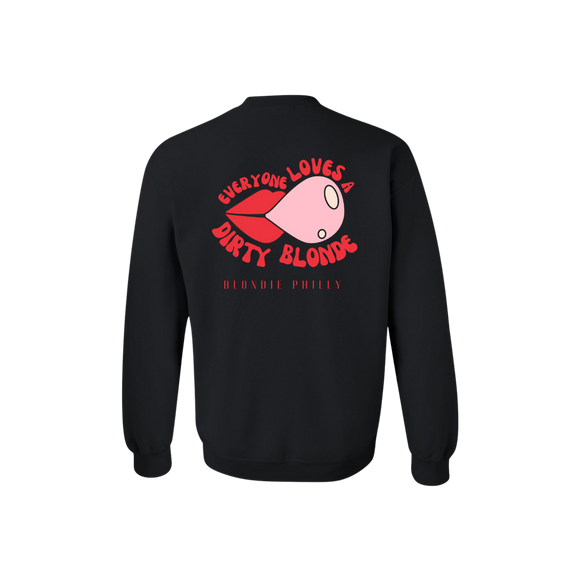 Blondie - Everyone Loves A Dirty Blonde Crewneck