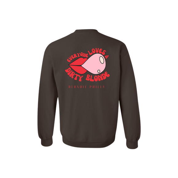 Blondie - Everyone Loves A Dirty Blonde Crewneck