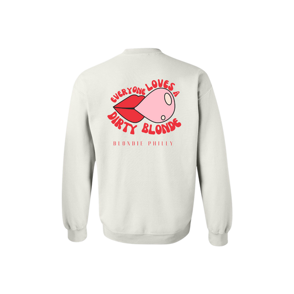 Blondie - Everyone Loves A Dirty Blonde Crewneck