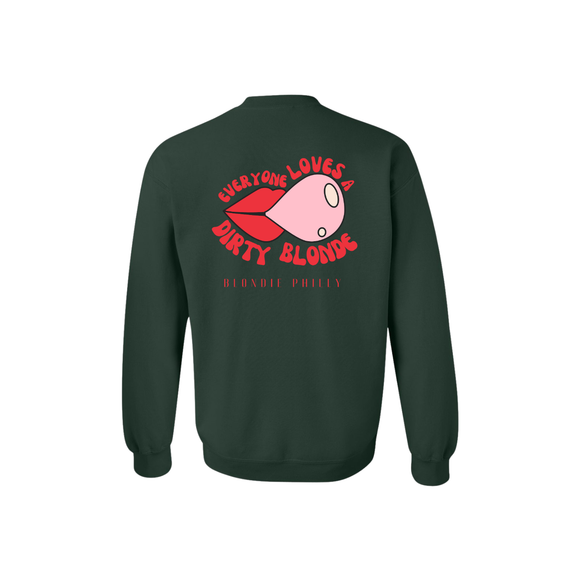 Blondie - Everyone Loves A Dirty Blonde Crewneck